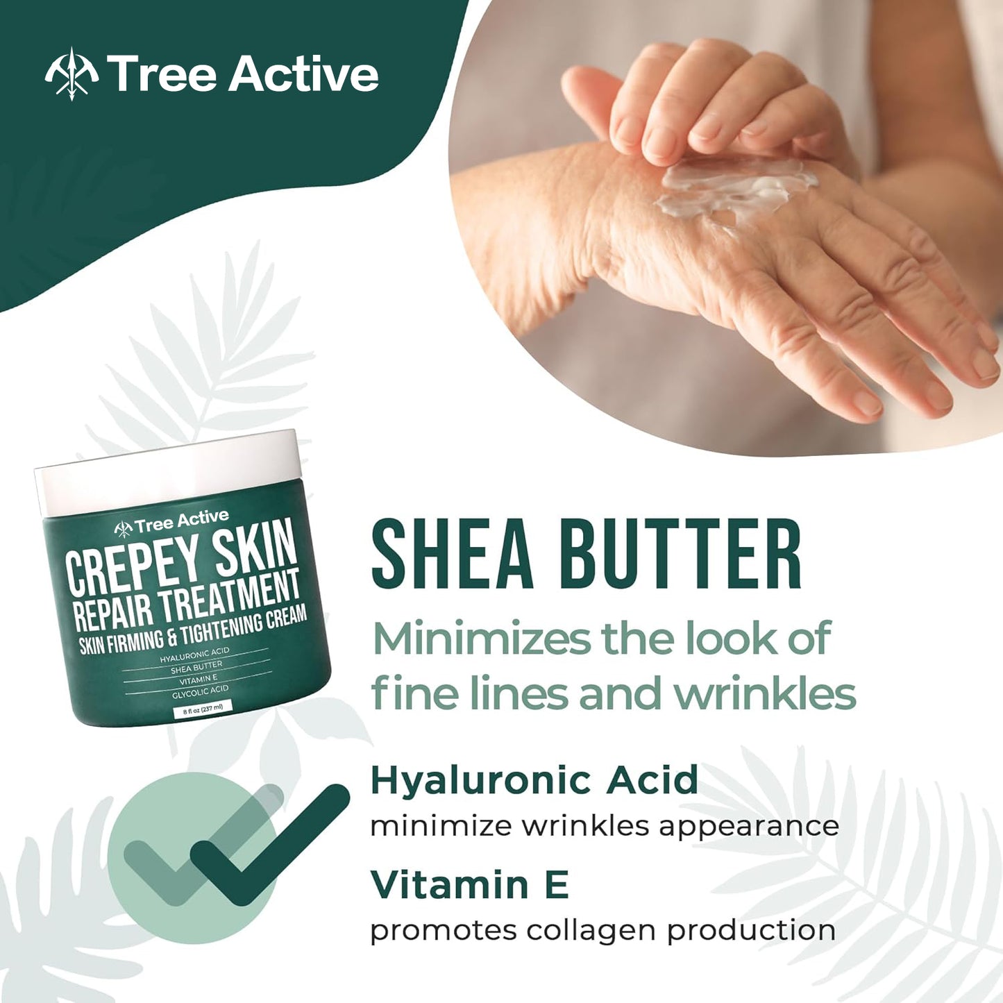 TreeActive Crepey Skin Repair Treatment, 8oz, Firming Cream with Hyaluronic Acid & Shea Butter to Deeply Moisturize & Tighten Wrinkly Dry Crepe Skin, 500+ Uses